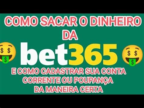 Como sacar da bet365 e como cadastrar sua conta bancária de  .